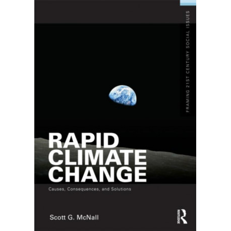Rapid Climate Change: Causes, Consequences, and Solutions