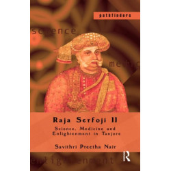 Raja Serfoji II: Science, Medicine and Enlightenment in Tanjore