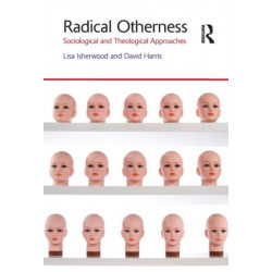Radical Otherness: Sociological and Theological Approaches