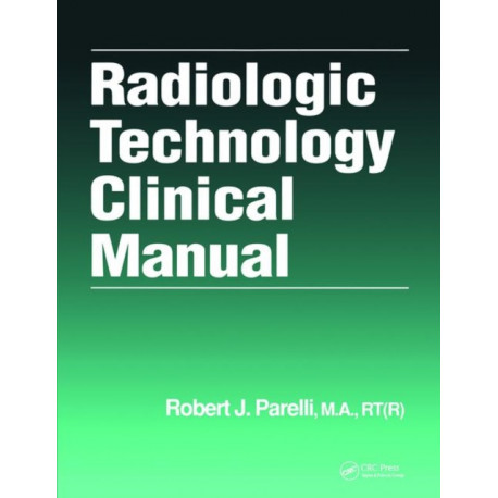 Radiologic Technology Clinical Manual
