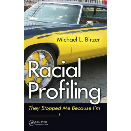 Racial Profiling: They Stopped Me Because I'm ------------!