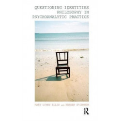 Questioning Identities: Philosophy in Psychoanalytic Practice
