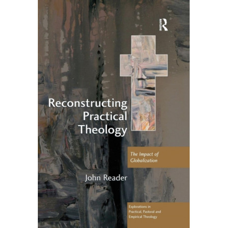Reconstructing Practical Theology: The Impact of Globalization