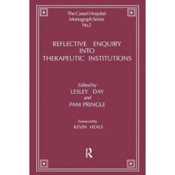 Reflective Enquiry into Therapeutic Institutions