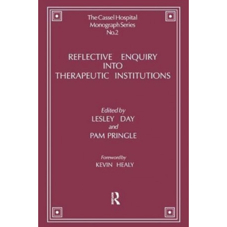 Reflective Enquiry into Therapeutic Institutions