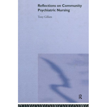 Reflections on Community Psychiatric Nursing