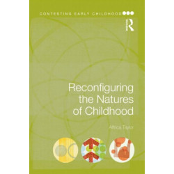 Reconfiguring the Natures of Childhood