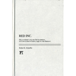 Red Inc.: Dictatorship and the Development of Capitalism in China, 1949-2009