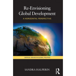 Re-Envisioning Global Development: A Horizontal Perspective
