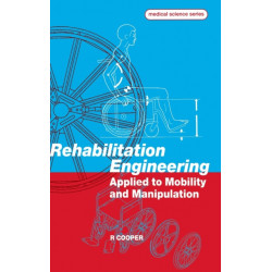 Rehabilitation Engineering Applied to Mobility and Manipulation