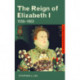 The Reign of Elizabeth I: 1558–1603