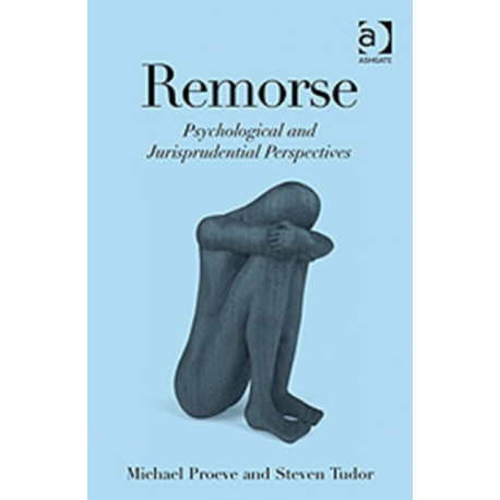 Remorse: Psychological and Jurisprudential Perspectives