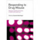 Responding to Drug Misuse: Research and Policy Priorities in Health and Social Care