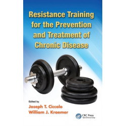 Resistance Training for the Prevention and Treatment of Chronic Disease