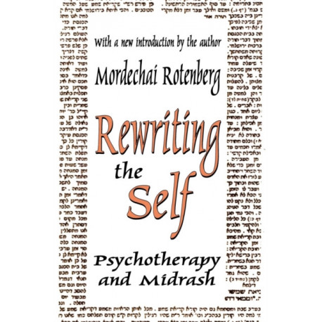 Rewriting the Self: Psychotherapy and Midrash