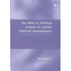 The Role of Political Culture in Iranian Political Development