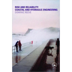 Risk and Reliability: Coastal and Hydraulic Engineering