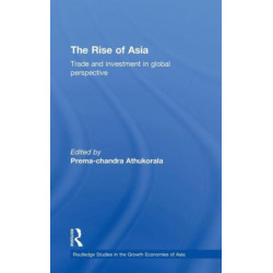 The Rise of Asia: Trade and Investment in Global Perspective