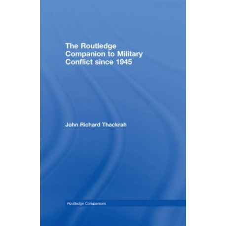 Routledge Companion to Military Conflict since 1945