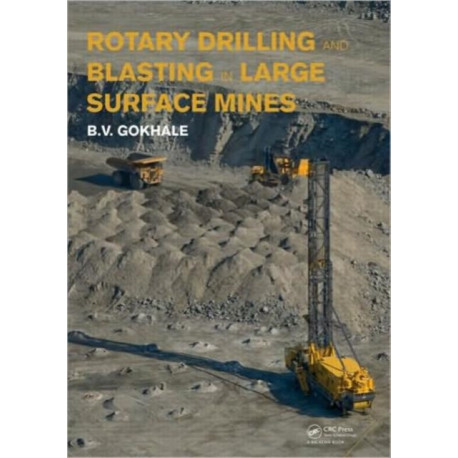 Rotary Drilling and Blasting in Large Surface Mines