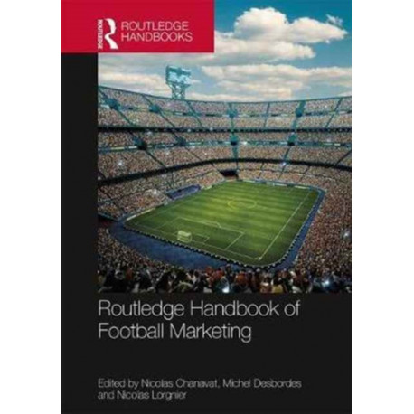 Routledge Handbook of Football Marketing