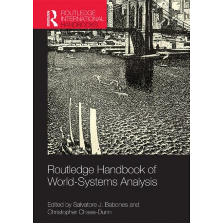 Routledge Handbook of World-Systems Analysis