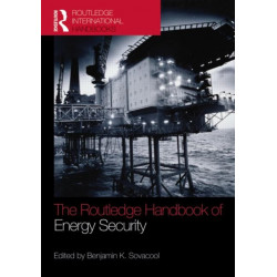 The Routledge Handbook of Energy Security