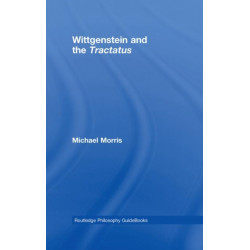 Routledge Philosophy GuideBook to Wittgenstein and the Tractatus