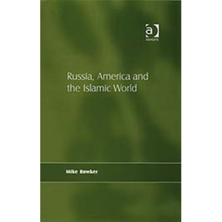 Russia, America and the Islamic World