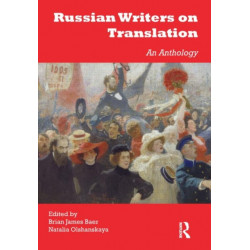 Russian Writers on Translation: An Anthology