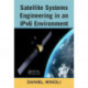 Satellite Systems Engineering in an IPv6 Environment