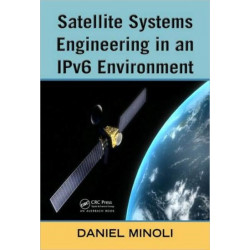 Satellite Systems Engineering in an IPv6 Environment