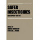 Safer Insecticides: Development and Use