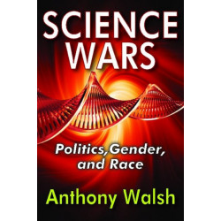Science Wars: Politics, Gender, and Race