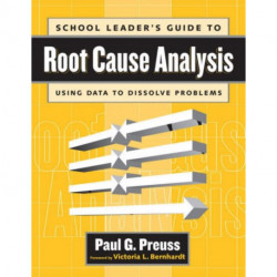 School Leader's Guide to Root Cause Analysis