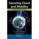 Securing Cloud and Mobility: A Practitioner's Guide