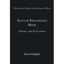 Secular Renaissance Music: Forms and Functions