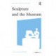 Sculpture and the Museum