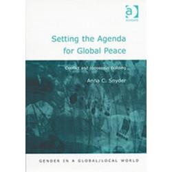 Setting the Agenda for Global Peace: Conflict and Consensus Building