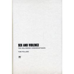 Sex and Violence: The Hollywood Censorship Wars