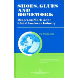 Shoes, Glues and Homework: Dangerous Work in the Global Footwear Industry