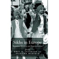 Sikhs in Europe: Migration, Identities and Representations