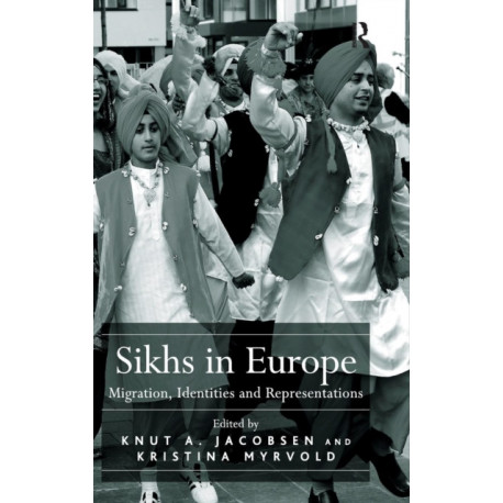 Sikhs in Europe: Migration, Identities and Representations