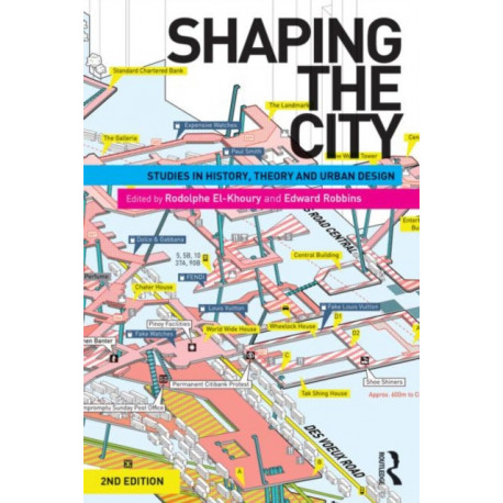 Shaping the City: Studies in History, Theory and Urban Design