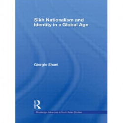 Sikh Nationalism and Identity in a Global Age