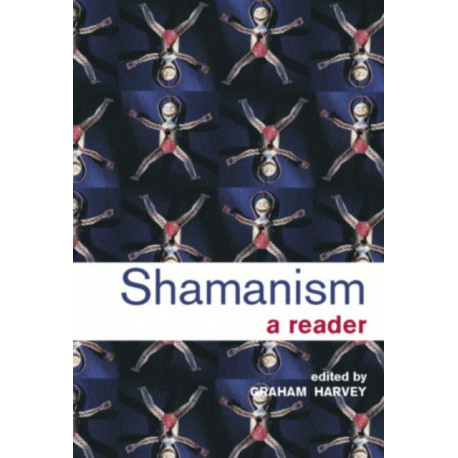 Shamanism: A Reader