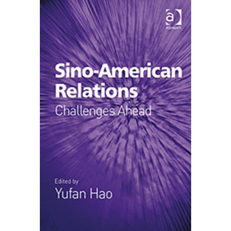 Sino-American Relations: Challenges Ahead