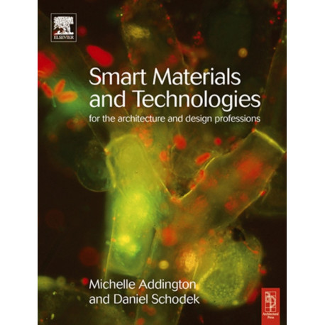 Smart Materials and Technologies in Architecture: For the Architecture and Design Professions