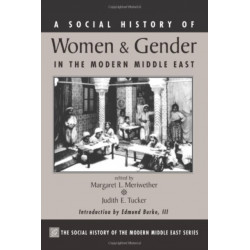 A Social History Of Women And Gender In The Modern Middle East