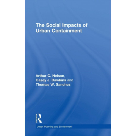 The Social Impacts of Urban Containment